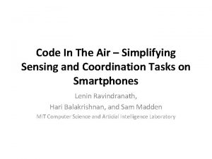 Code In The Air Simplifying Sensing and Coordination