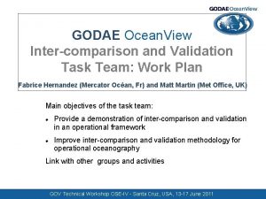 GODAE Ocean View Intercomparison and Validation Task Team