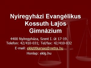 Nyregyhzi Evanglikus Kossuth Lajos Gimnzium 4400 Nyregyhza Szent