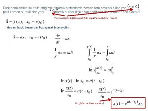 Fark denklemleri ile ifade ettiimiz dinamik sistemlerde zaman