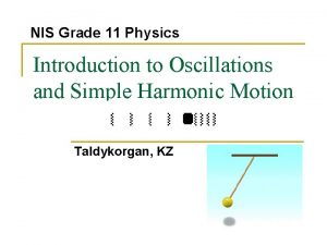 NIS Grade 11 Physics Introduction to Oscillations and