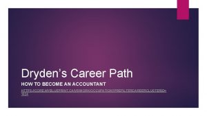 Drydens Career Path HOW TO BECOME AN ACCOUNTANT
