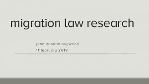 migration law research john quentin heywood 11 february