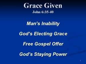 Grace Given John 6 35 40 Mans Inability