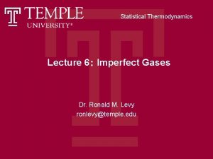 Statistical Thermodynamics Lecture 6 Imperfect Gases Dr Ronald