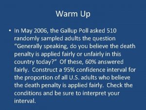 Warm Up In May 2006 the Gallup Poll