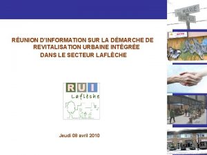 RUNION DINFORMATION SUR LA DMARCHE DE REVITALISATION URBAINE