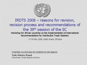 IRDTS 2008 reasons for revision revision process and