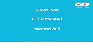 Support Event GCSE Mathematics November 2019 GCSE Mathematics