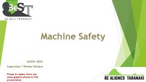 Machine Safety ASNZS 4024 Supervisor Worker Review Please