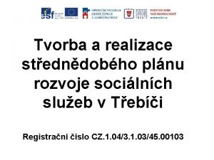 Tvorba a realizace stedndobho plnu rozvoje socilnch slueb