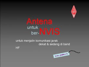 Antena untuk ber NVIS untuk menjalin komunikasi jarak