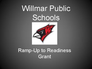 Willmar Public Schools RampUp to Readiness Grant A