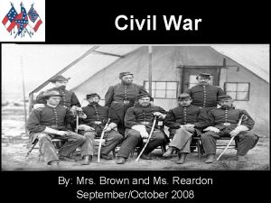 Civil War By Mrs Brown and Ms Reardon