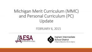 Michigan Merit Curriculum MMC and Personal Curriculum PC