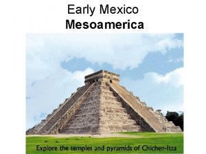 Early Mexico Mesoamerica The Olmec Olmec 1400 BC