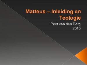 Matteus Inleiding en Teologie Peet van den Berg