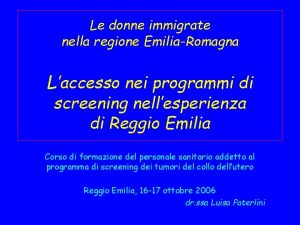 Le donne immigrate nella regione EmiliaRomagna Laccesso nei