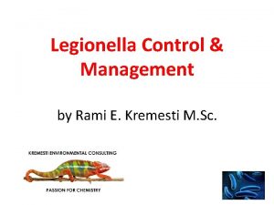 Legionella Control Management by Rami E Kremesti M