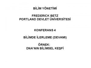 BLM YNETM FREDERICK BETZ PORTLAND DEVLET NVERSTES KONFERANS