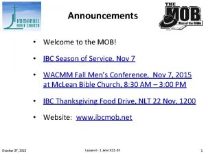 Announcements Welcome to the MOB IBC Season of