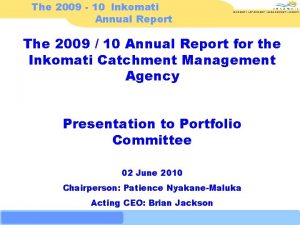 The 2009 10 Inkomati Annual Report INKOMATI CATCHMENT