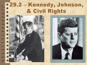 29 2 Kennedy Johnson Civil Rights CORE Congress