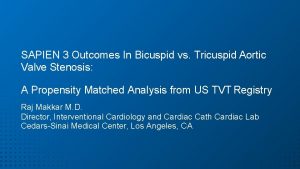 SAPIEN 3 Outcomes In Bicuspid vs Tricuspid Aortic