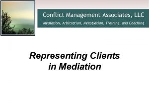 Representing Clients in Mediation Why do Some Mediations