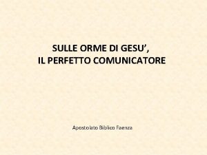 SULLE ORME DI GESU IL PERFETTO COMUNICATORE Apostolato