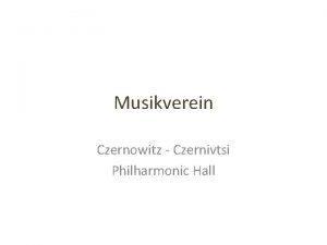 Musikverein Czernowitz Czernivtsi Philharmonic Hall 1900 2011 PHOTO