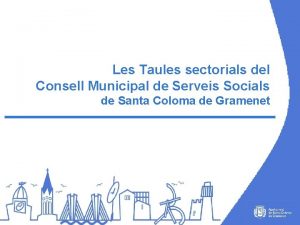 Les Taules sectorials del Consell Municipal de Serveis