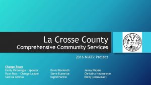 La Crosse County Comprehensive Community Services 2016 NIATx