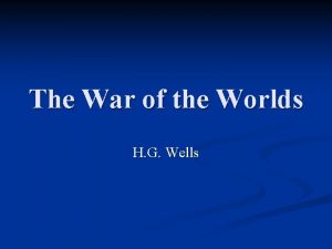 The War of the Worlds H G Wells