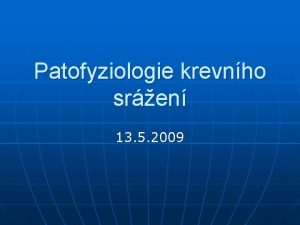 Patofyziologie krevnho sren 13 5 2009 Primrn a