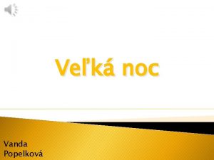 Vek noc Vanda Popelkov Vek noc alebo Vekonon