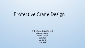 Protective Crane Design ET 493 Senior Design Fall