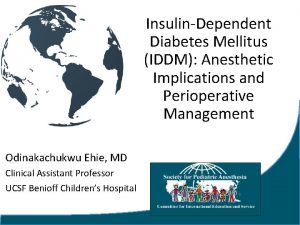 InsulinDependent Diabetes Mellitus IDDM Anesthetic Implications and Perioperative