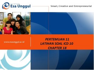 PERTEMUAN 11 LATIHAN SOAL ICD 10 CHAPTER 18