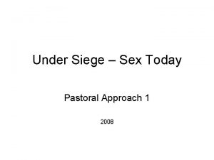 Under Siege Sex Today Pastoral Approach 1 2008