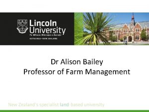 Dr Alison Bailey Professor of Farm Management Undergraduate