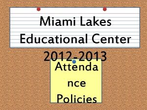 Miami Lakes Educational Center 2012 2013 Attenda nce