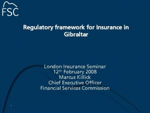 Regulatory framework for Insurance in Gibraltar London Insurance