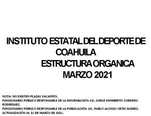 INSTITUTO ESTATALDELDEPORTEDE COAHUILA ESTRUCTURAORGANICA MARZO 2021 NOTA NO