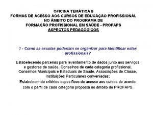 OFICINA TEMTICA II FORMAS DE ACESSO AOS CURSOS