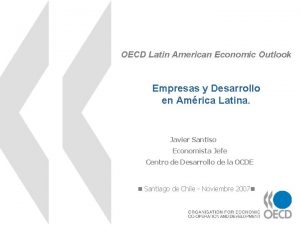 OECD Latin American Economic Outlook Empresas y Desarrollo