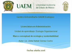 Centro Universitario UAEM Ecatepec Licenciatura en Administracin Unidad