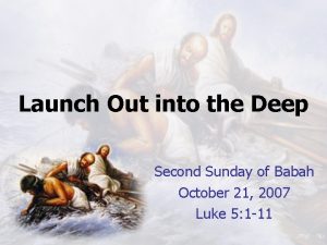 Launch Out into the Deep Second Sunday of