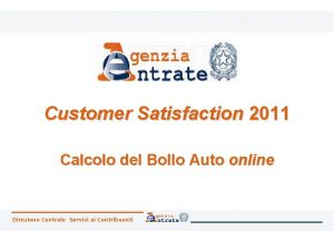 Customer Satisfaction 2011 Calcolo del Bollo Auto online