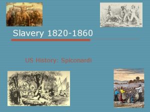 Slavery 1820 1860 US History Spiconardi Missouri Compromise